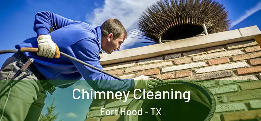  Chimney Cleaning Fort Hood - TX