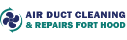 Air Duct Cleaning & Repairs Fort Hood