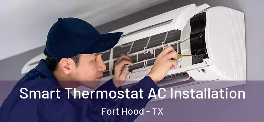  Smart Thermostat AC Installation Fort Hood - TX